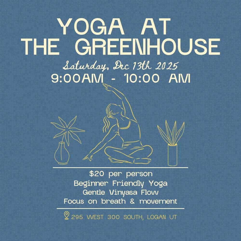 Yoga at The Greenhouse | Saturday, December 13th